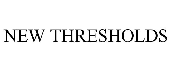 NEW THRESHOLDS