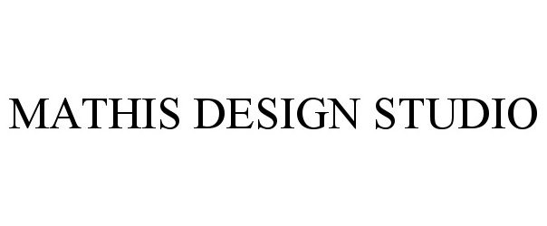 Trademark Logo MATHIS DESIGN STUDIO