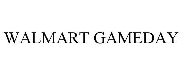 Trademark Logo WALMART GAMEDAY