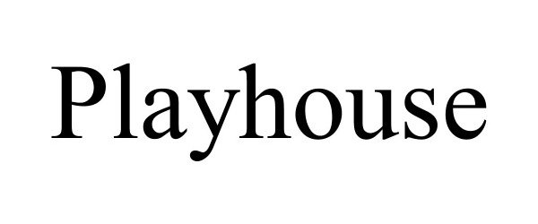 Trademark Logo PLAYHOUSE