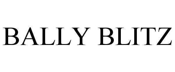  BALLY BLITZ