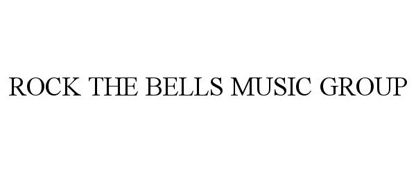 Trademark Logo ROCK THE BELLS MUSIC GROUP