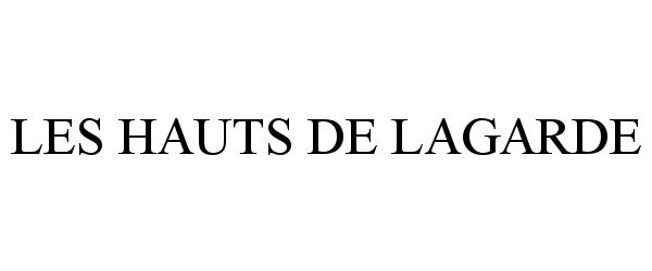 Trademark Logo LES HAUTS DE LAGARDE