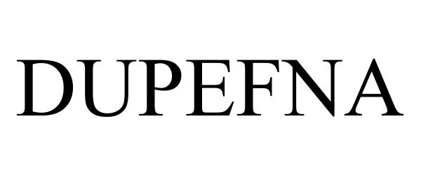 Trademark Logo DUPEFNA