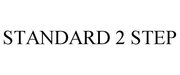 Trademark Logo STANDARD 2 STEP