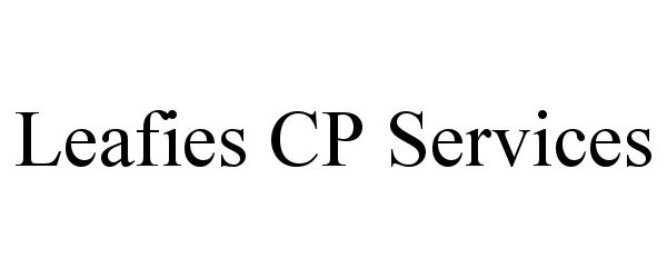 Trademark Logo LEAFIES CP SERVICES