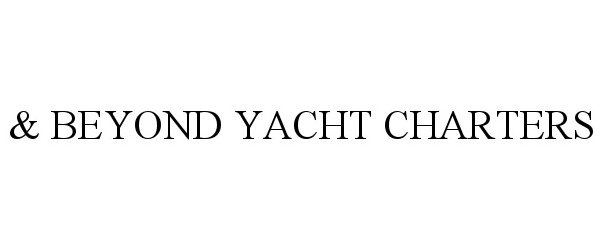  &amp; BEYOND YACHT CHARTERS