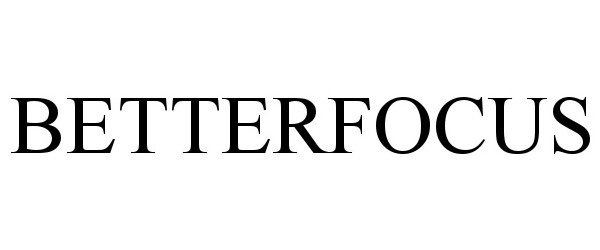 Trademark Logo BETTERFOCUS