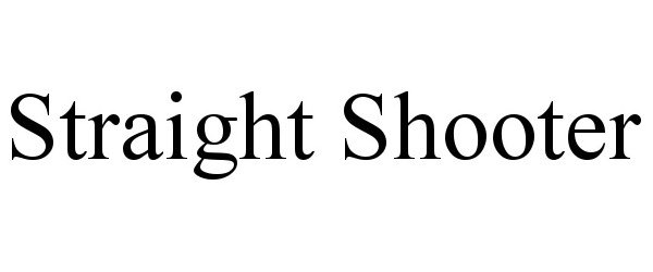 Trademark Logo STRAIGHT SHOOTER