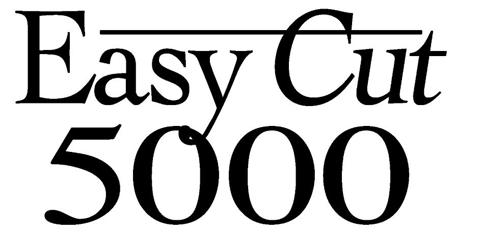 Trademark Logo EASY CUT 5000