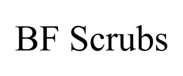 Trademark Logo BF SCRUBS