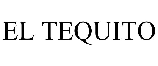 Trademark Logo EL TEQUITO