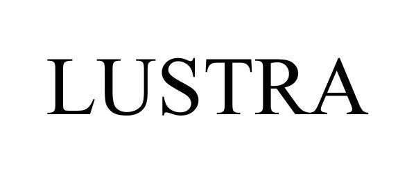 Trademark Logo LUSTRA