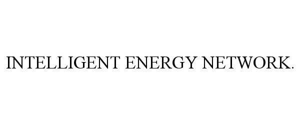  INTELLIGENT ENERGY NETWORK.