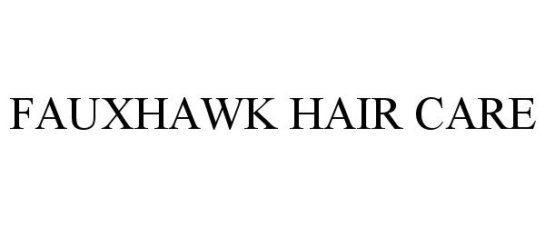  FAUXHAWK HAIR CARE