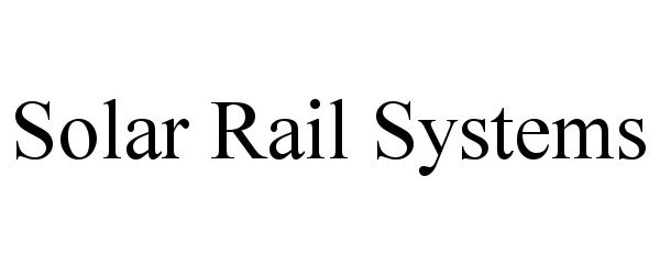  SOLAR RAIL SYSTEMS