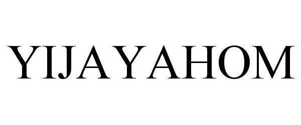 Trademark Logo YIJAYAHOM