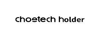 Trademark Logo CHOETECH HOLDER