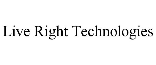  LIVE RIGHT TECHNOLOGIES