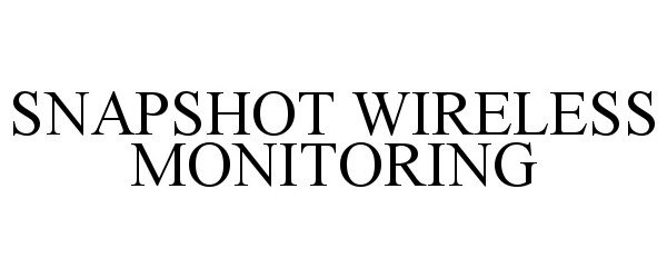 Trademark Logo SNAPSHOT WIRELESS MONITORING