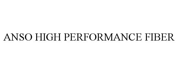 Trademark Logo ANSO HIGH PERFORMANCE FIBER