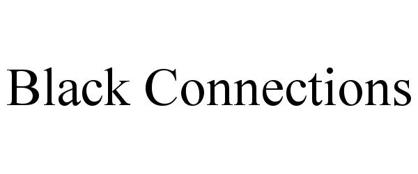 Trademark Logo BLACK CONNECTIONS
