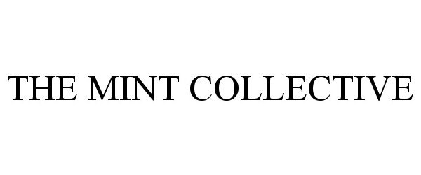 Trademark Logo THE MINT COLLECTIVE