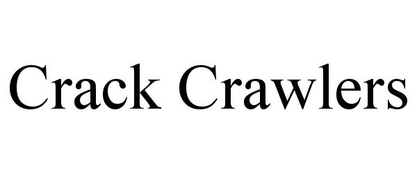  CRACK CRAWLERS
