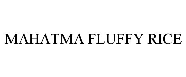 Trademark Logo MAHATMA FLUFFY RICE