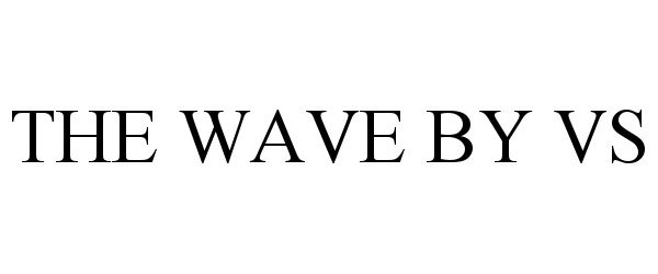  THE WAVE BY VS