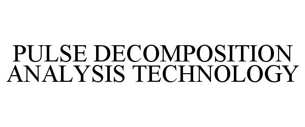 PULSE DECOMPOSITION ANALYSIS TECHNOLOGY