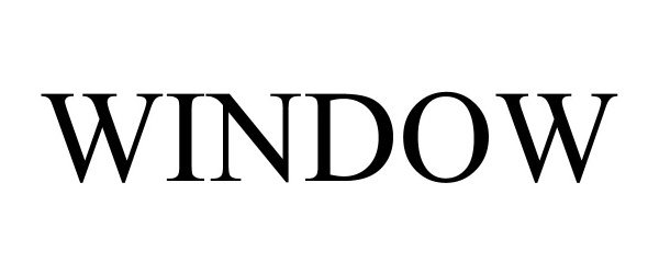 Trademark Logo WINDOW