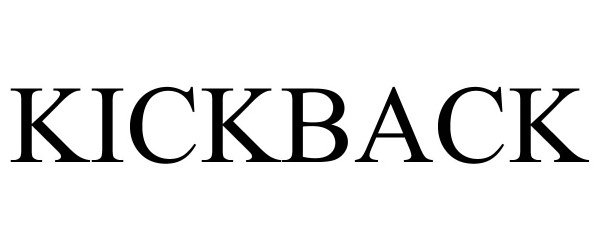 Trademark Logo KICKBACK