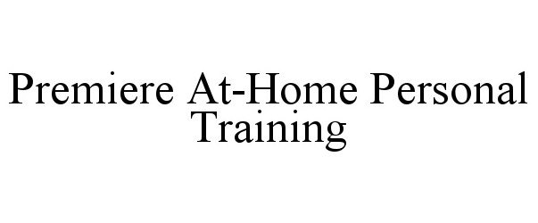  PREMIERE AT-HOME PERSONAL TRAINING