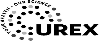  UREX YOUR HEALTH - OUR SCIENCE