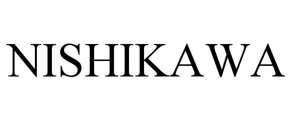 Trademark Logo NISHIKAWA