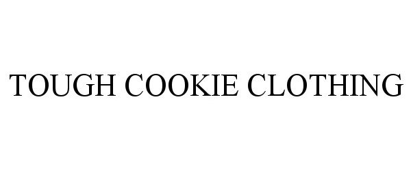  TOUGH COOKIE CLOTHING