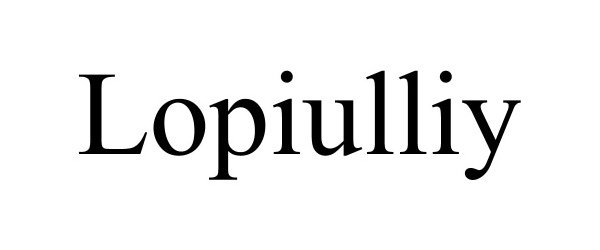 Trademark Logo LOPIULLIY