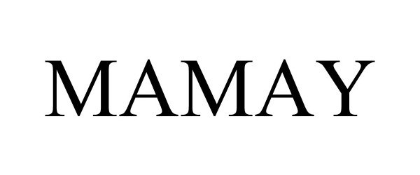 Trademark Logo MAMAY