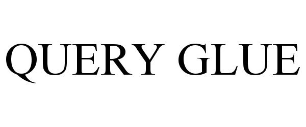  QUERY GLUE