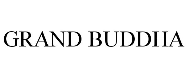 Trademark Logo GRAND BUDDHA