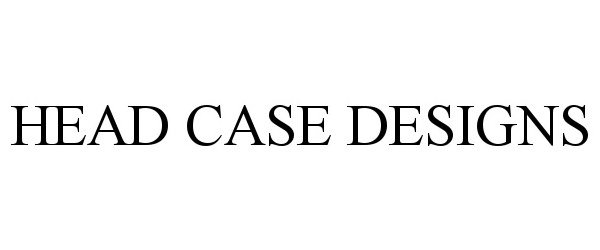 Trademark Logo HEAD CASE DESIGNS