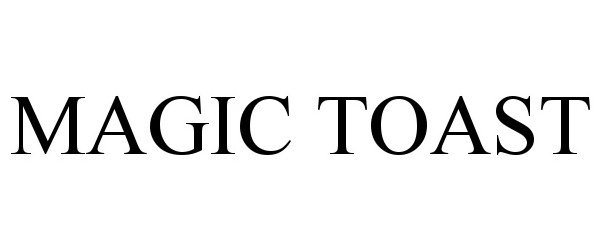 Trademark Logo MAGIC TOAST
