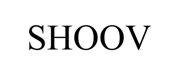 Trademark Logo SHOOV