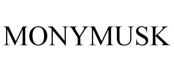 Trademark Logo MONYMUSK