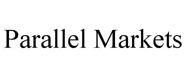 Trademark Logo PARALLEL MARKETS