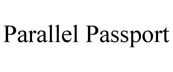 Trademark Logo PARALLEL PASSPORT