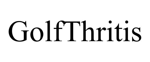 Trademark Logo GOLFTHRITIS