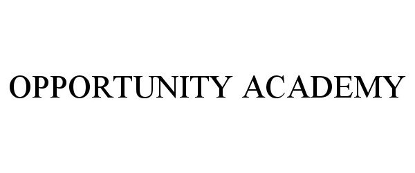  OPPORTUNITY ACADEMY