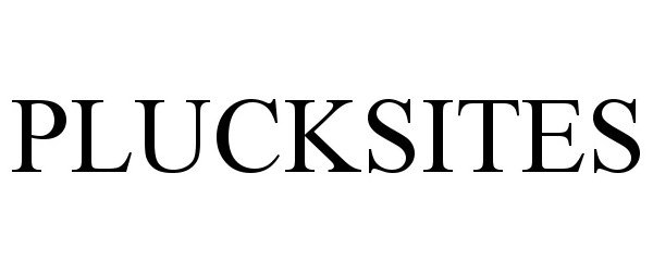 Trademark Logo PLUCKSITES